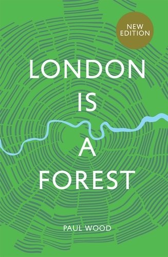 Book cover of London is a Forest by Paul Wood