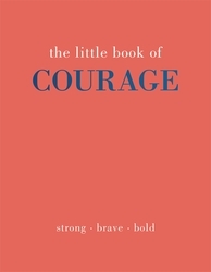 Book cover of The Little Book of Courage by Joanna Gray