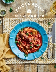 Book cover of Foolproof Slow Cooker by Rebecca Woods