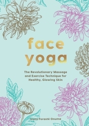 Book cover of Face Yoga by Onuma Forasté Izumi