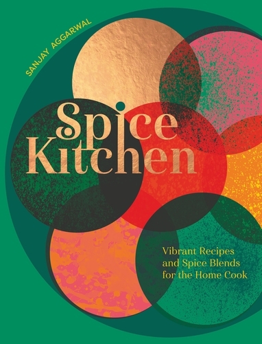 Book cover of Spice Kitchen by Sanjay Aggarwal