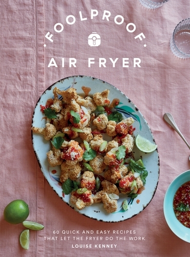 Book cover of Foolproof Air Fryer by Louise Kenney