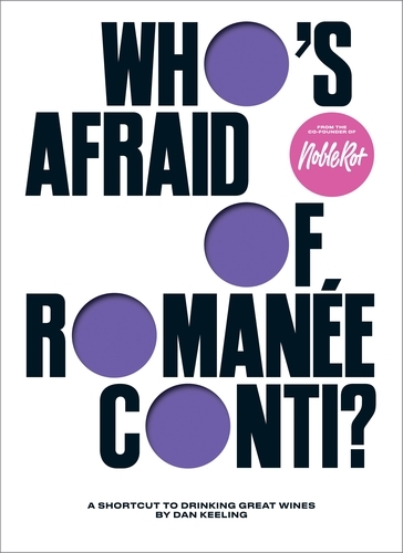 Book cover of Who's Afraid of Romanée-Conti? by Dan Keeling