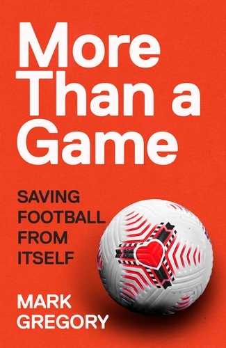 Book cover of More Than a Game by Mark Gregory