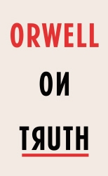 Book cover of Orwell on Truth by George Orwell