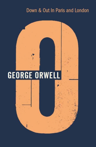 Book cover of Down and Out in Paris and London by George Orwell