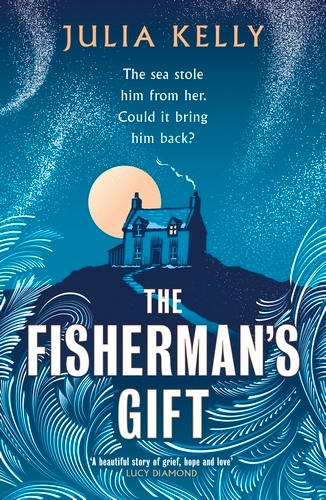 Book cover of The Fisherman's Gift by Julia Kelly
