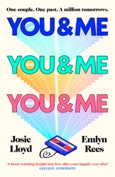Book cover of You & Me and You & Me and You & Me by Josie Lloyd, Emlyn Rees