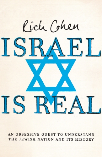 Book cover of Israel is Real by Rich Cohen