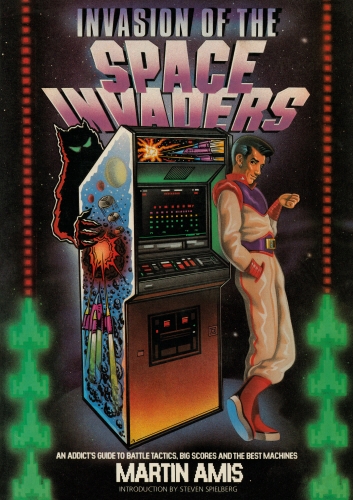Book cover of Invasion of the Space Invaders by Martin Amis