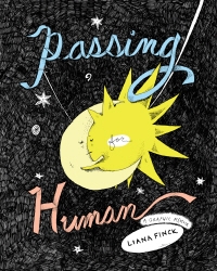 Book cover of Passing for Human by Liana Finck