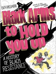 Book cover of Black Arms to Hold You Up by Ben Passmore