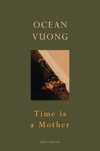 Book cover of Time is a Mother by Ocean Vuong