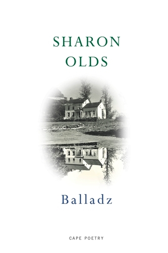 Book cover of Balladz by Sharon Olds