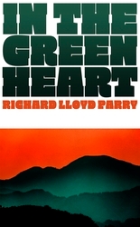 Book cover of In the Green Heart by Richard Lloyd Parry