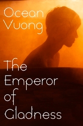 Book cover of The Emperor of Gladness by Ocean Vuong