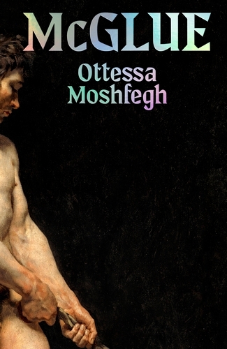 Book cover of McGlue by Ottessa Moshfegh