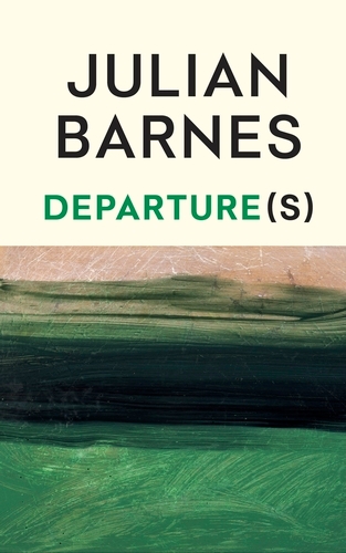 Book cover of Departure(s) by Julian Barnes