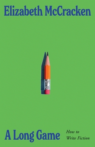 Book cover of A Long Game by Elizabeth McCracken