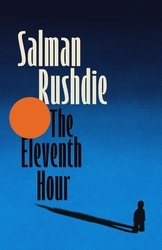 Book cover of The Eleventh Hour by Salman Rushdie