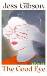 Book cover of The Good Eye by Jess Gibson