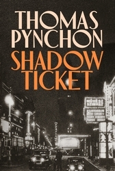 Book cover of Shadow Ticket by Thomas Pynchon