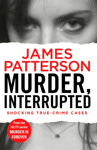 Book cover of #1 - Murder, Interrupted by James Patterson