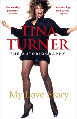 Book cover of Tina Turner: My Love Story (Official Autobiography) by Tina Turner
