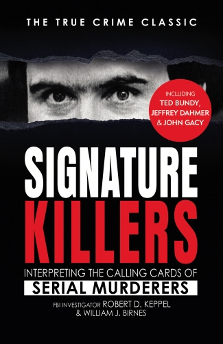 Book cover of Signature Killers by Robert Keppel, William J Birnes