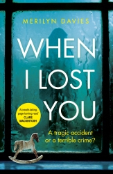 Book cover of When I Lost You by Merilyn Davies