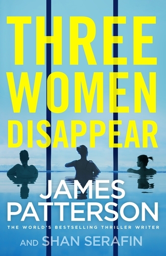 Book cover of Three Women Disappear by James Patterson