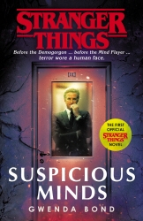 Book cover of Stranger Things: Suspicious Minds by Gwenda Bond