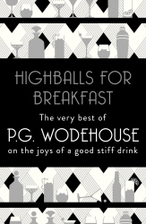 Book cover of Highballs for Breakfast by P.G. Wodehouse