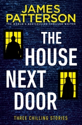 Book cover of The House Next Door by James Patterson