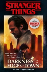 Book cover of Stranger Things: Darkness on the Edge of Town by Adam Christopher