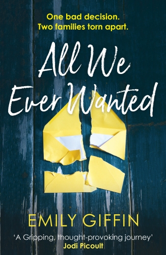 Book cover of All We Ever Wanted by Emily Giffin
