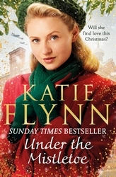 Book cover of Under the Mistletoe by Katie Flynn