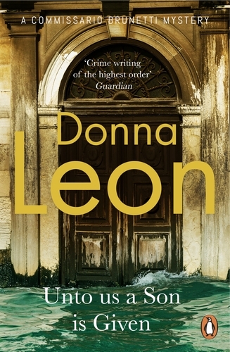 Book cover of Unto Us a Son Is Given by Donna Leon