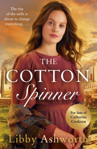 Book cover of #1 - The Cotton Spinner by Libby Ashworth