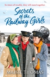 Book cover of Secrets of the Railway Girls by Maisie Thomas