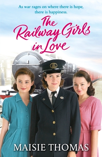 Book cover of #3 - The Railway Girls in Love by Maisie Thomas