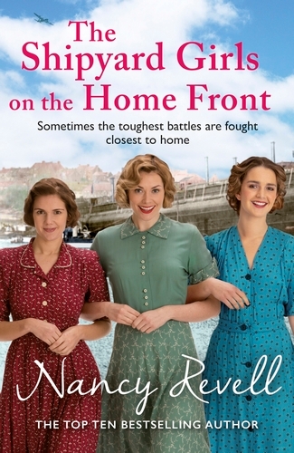 Book cover of #10 - The Shipyard Girls on the Home Front by Nancy Revell
