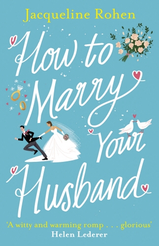 Book cover of How to Marry Your Husband by Jacqueline Rohen