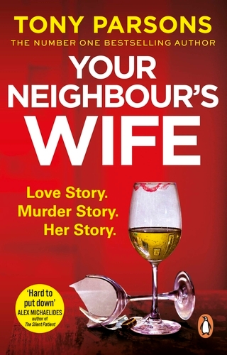 Book cover of Your Neighbour’s Wife by Tony Parsons