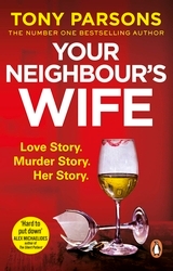 Book cover of Your Neighbour’s Wife by Tony Parsons