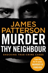 Book cover of Murder Thy Neighbour by James Patterson
