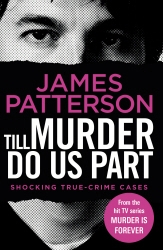 Book cover of Till Murder Do Us Part by James Patterson
