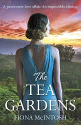Book cover of The Tea Gardens by Fiona McIntosh
