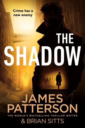 Book cover of The Shadow by James Patterson