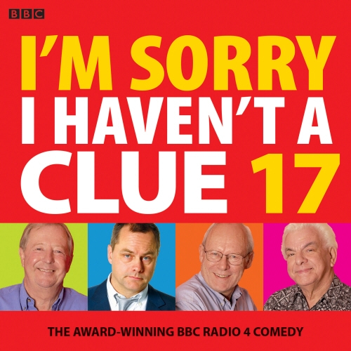 Book cover of I'm Sorry I Haven't A Clue 17 by BBC